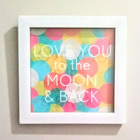 Other - "Love You To The Moon And Back" Wall Art